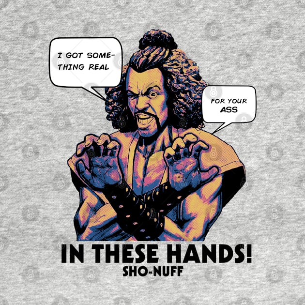 Sho Nuff In These Hands! by Simbada Darurat